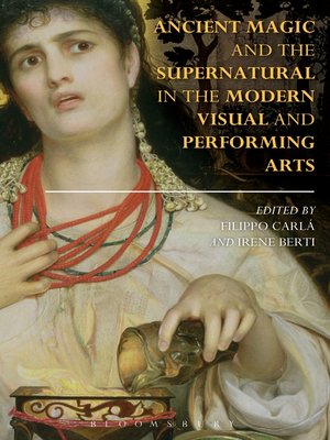 cover image of Ancient Magic and the Supernatural in the Modern Visual and Performing Arts